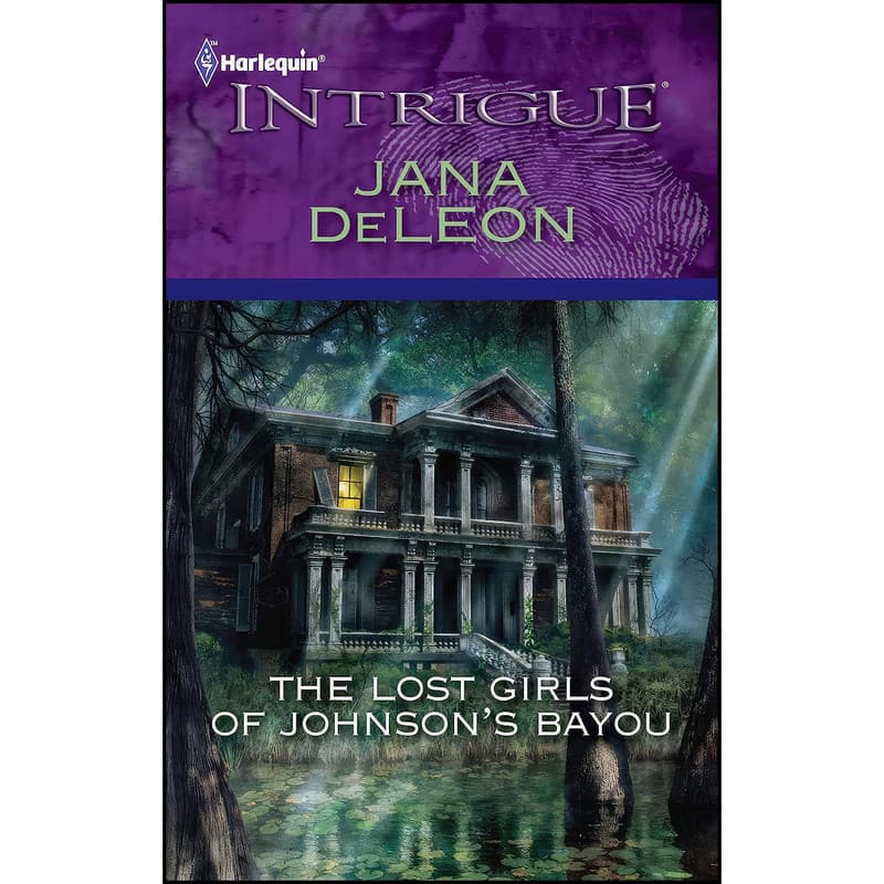 کتاب The Lost Girls of Johnsons Bayou اثر Jana DeLeon انتشارات Harlequin Intrigue