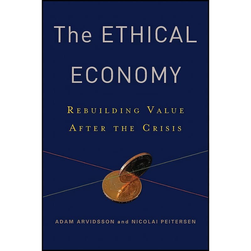 کتاب The Ethical Economy اثر جمعي از نويسندگان انتشارات Columbia University Press