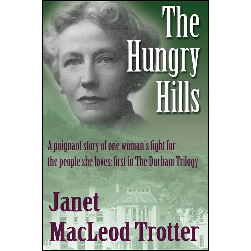 کتاب The Hungry Hills اثر Janet MacLeod Trotter انتشارات MacLeod Trotter Books