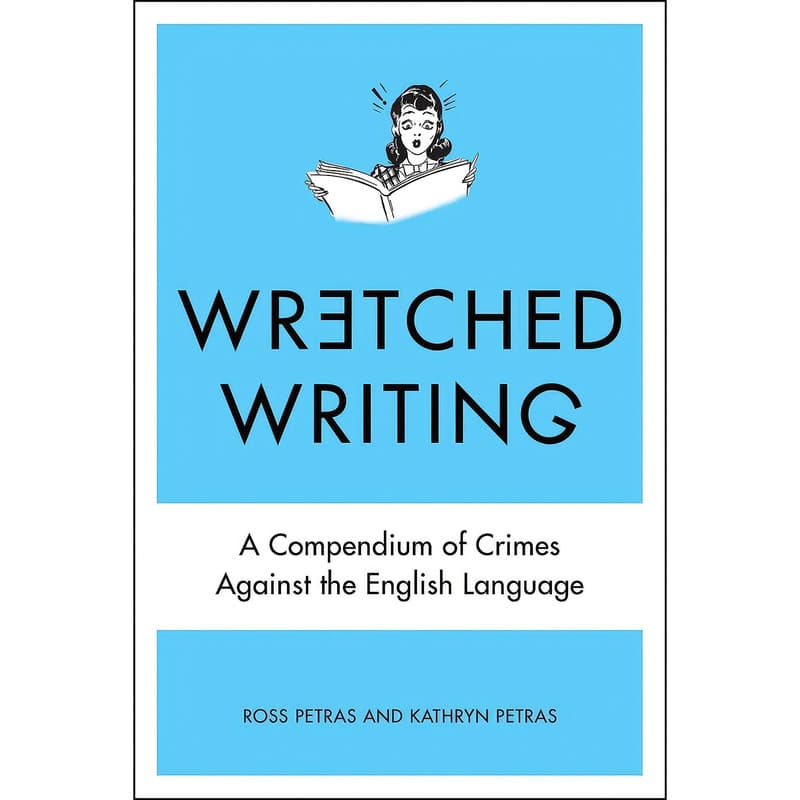 کتاب Wretched Writing اثر Kathryn Petras and Ross Petras انتشارات TarcherPerigee