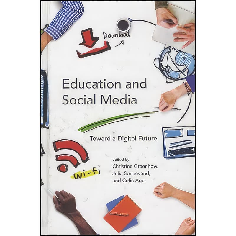 کتاب Education and Social Media اثر جمعي از نويسندگان انتشارات The MIT Press