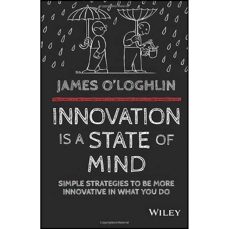کتاب Innovation is a State of Mind اثر James OLoghlin انتشارات Wiley