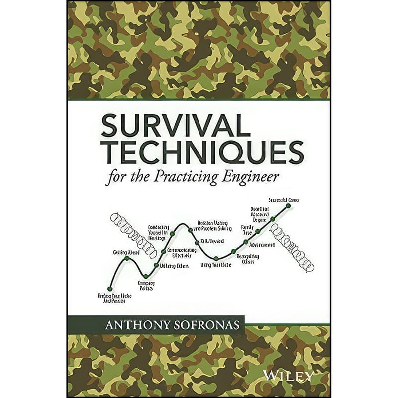 کتاب Survival Techniques for the Practicing Engineer اثر Anthony Sofronas انتشارات Wiley