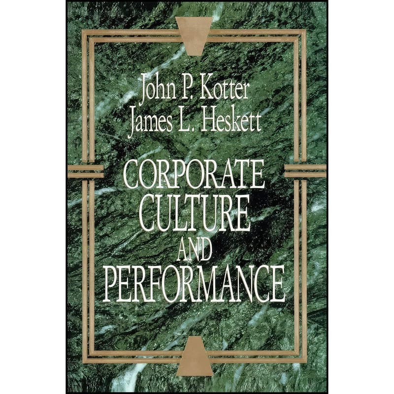 کتاب Corporate Culture and Performance اثر John P. Kotter and James L. Heskett انتشارات Free Press