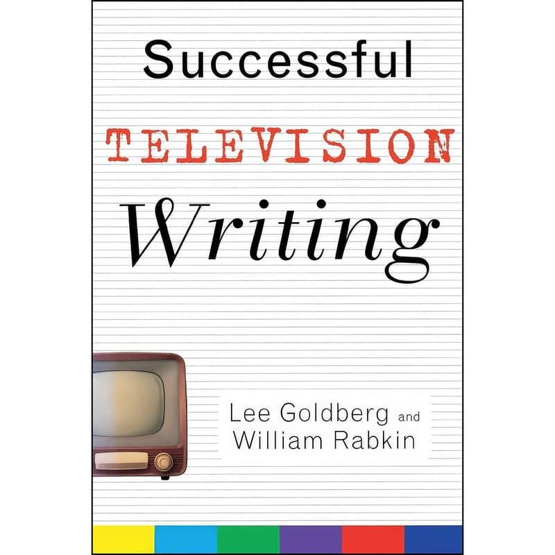 کتاب Successful Television Writing اثر Lee Goldberg and William Rabkin انتشارات Wiley