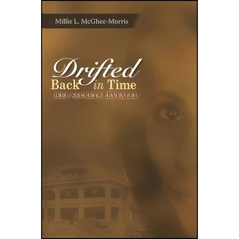 کتاب Drifted back in Time اثر Millie L. McGhee-Morris انتشارات تازه ها