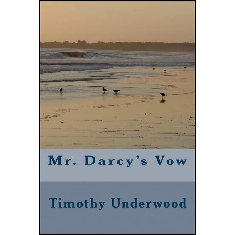 کتاب Mr. Darcy's Vow اثر Timothy Underwood and a Lady انتشارات تازه ها
