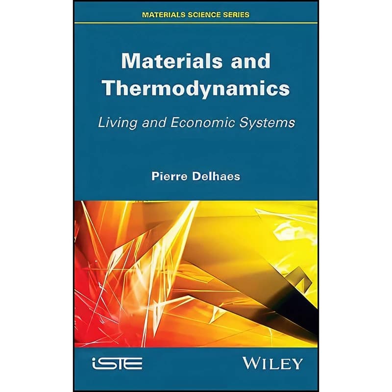 کتاب Materials and Thermodynamics اثر Pierre Delhaes انتشارات Wiley-ISTE