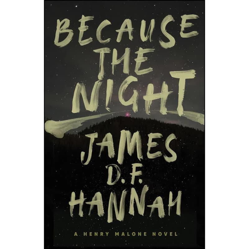کتاب Because the Night اثر James D.F. Hannah انتشارات تازه ها