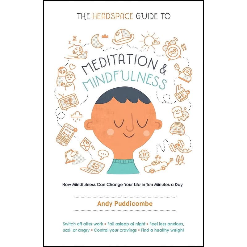 کتاب The Headspace Guide to Meditation and Mindfulness اثر Andy Puddicombe انتشارات تازه ها