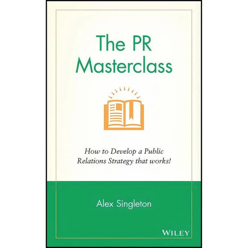 کتاب The PR Masterclass اثر Alex Singleton انتشارات Wiley