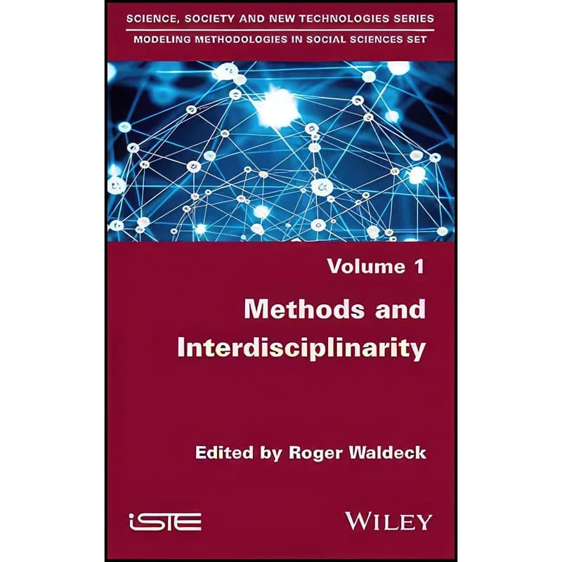 کتاب Methods and Interdisciplinarity اثر Roger Waldeck انتشارات Wiley-ISTE