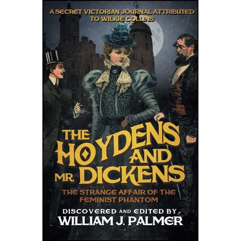 کتاب The Hoydens and Mr. Dickens اثر William J. Palmer انتشارات Diversion Books