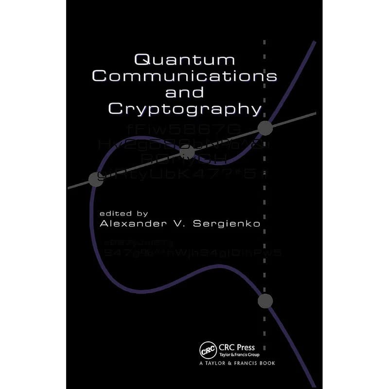 کتاب Quantum Communications and Cryptography اثر Alexander V. Sergienko انتشارات تازه ها