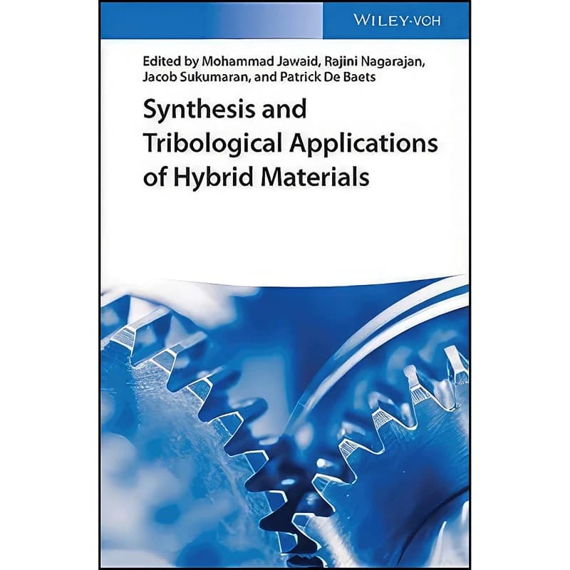 کتاب Synthesis and Tribological Applications of Hybrid Materials اثر جمعي از نويسندگان انتشارات Wiley-VCH