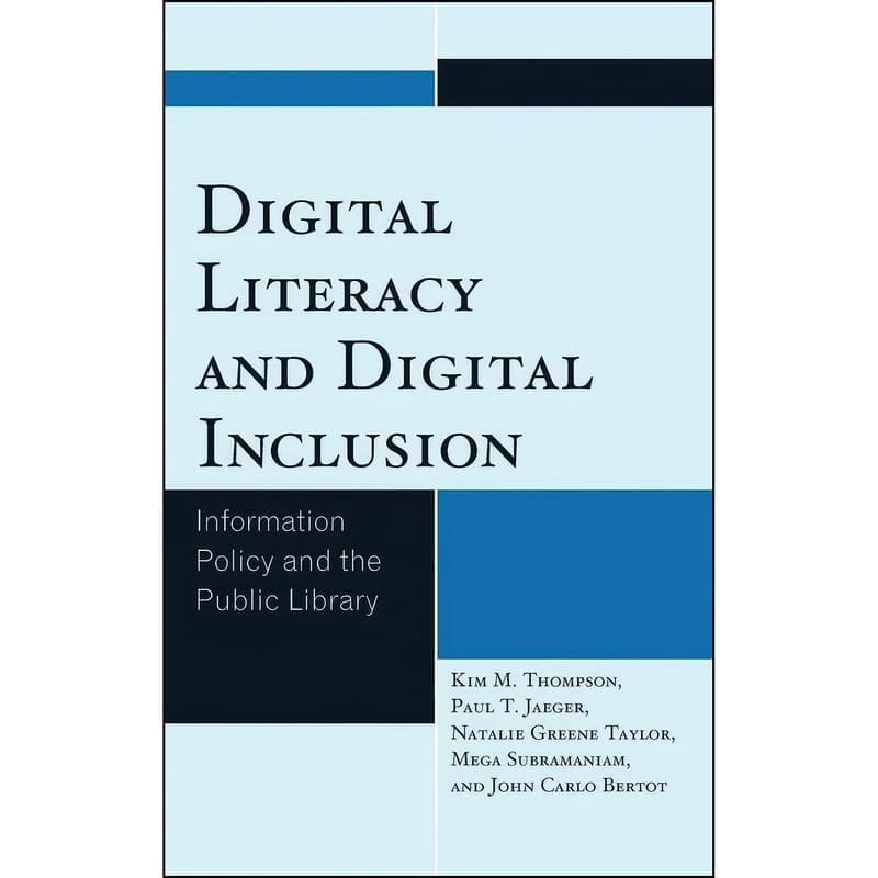 کتاب Digital Literacy and Digital Inclusion اثر جمعي از نويسندگان انتشارات Rowman Littlefield Publishers