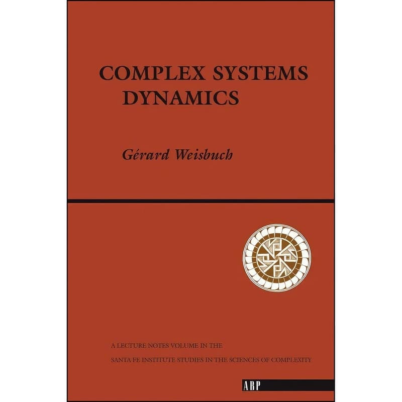 کتاب Complex Systems Dynamics اثر Gerard Weisbuch انتشارات CRC Press