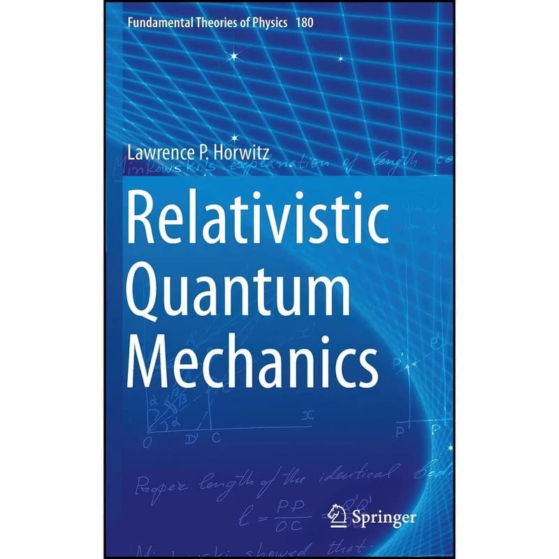 کتاب Relativistic Quantum Mechanics اثر Lawrence P. Horwitz انتشارات Springer