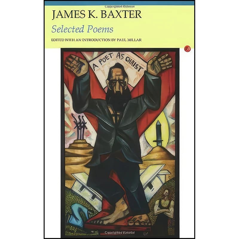 کتاب Selected Poems اثر James K. Baxter and Paul Millar انتشارات Carcanet Press Ltd.