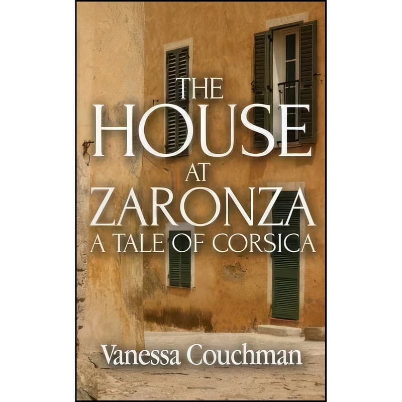 کتاب The House at Zaronza اثر Vanessa Couchman انتشارات Crooked Cat Publishing Ltd