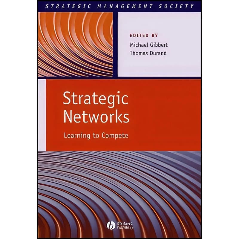 کتاب Strategic Networks اثر Michael Gibbert and Thomas Durand انتشارات Wiley-Blackwell