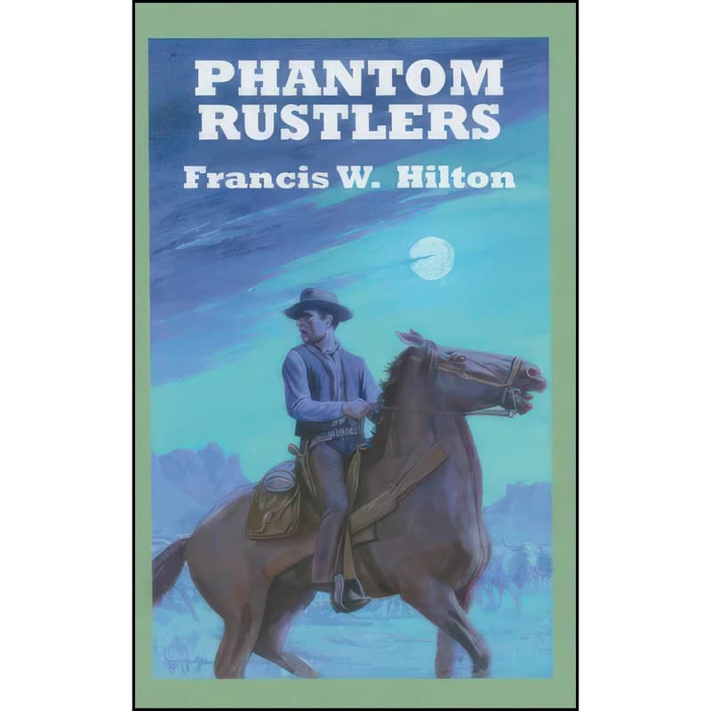 کتاب Phantom Rustlers اثر Francis W. Hilton انتشارات Sagebrush Large Print
