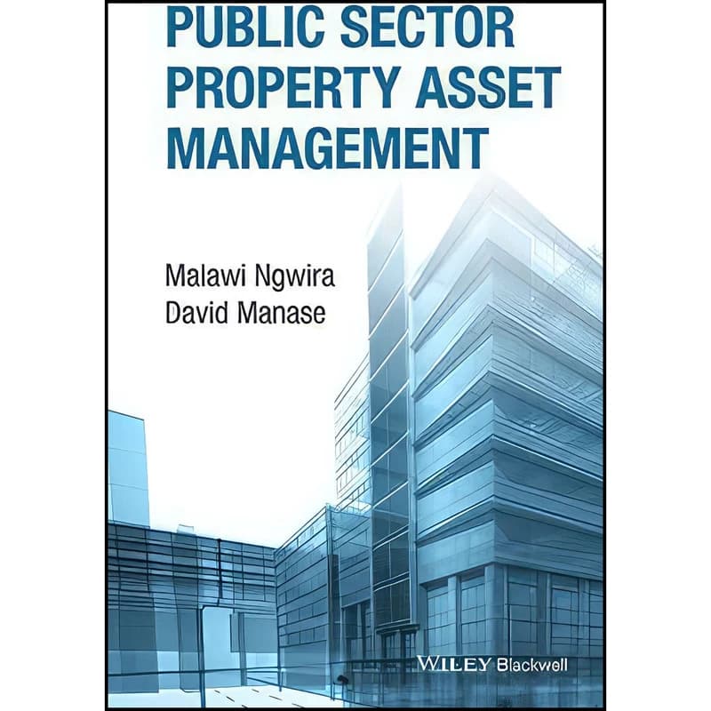 کتاب Public Sector Property Asset Management اثر Malawi Ngwira and David Manase انتشارات Wiley-Blackwell