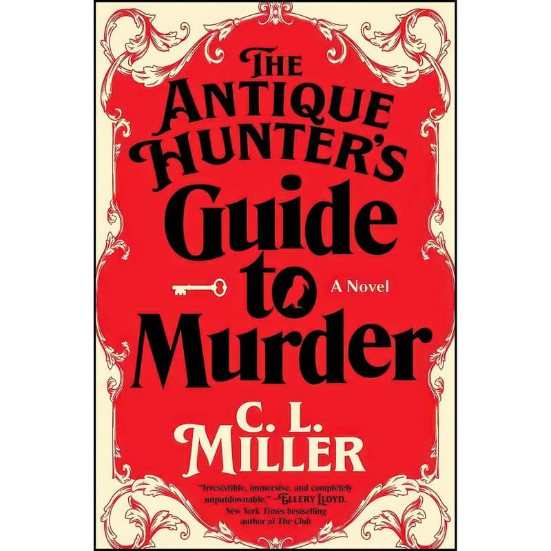 کتاب The Antique Hunters Guide to Murder اثر C.L. Miller انتشارات Atria Books