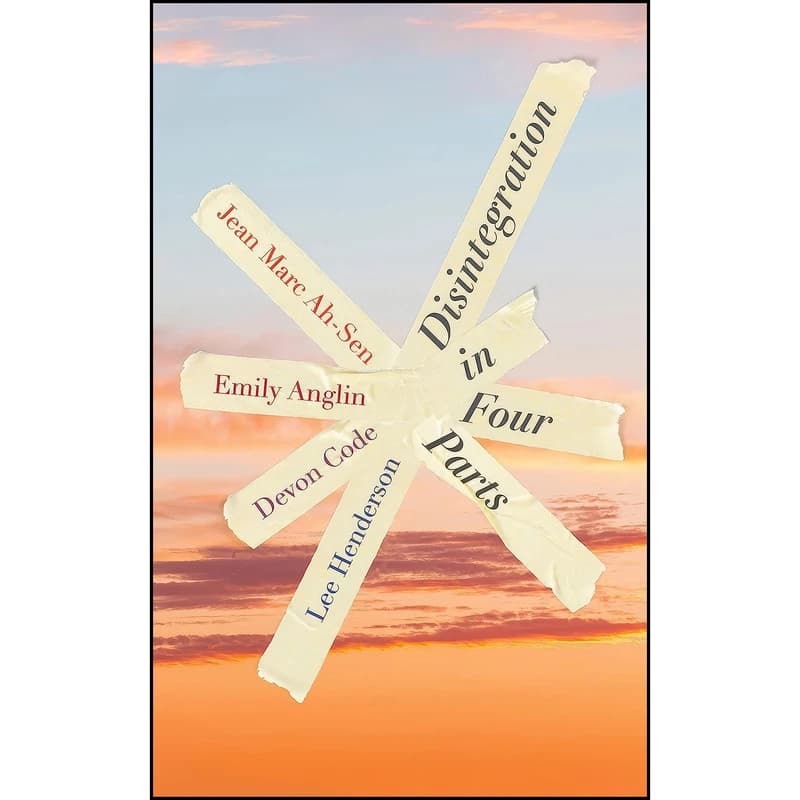 کتاب Disintegration in Four Parts اثر جمعي از نويسندگان انتشارات Coach House Books