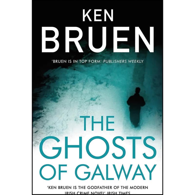 کتاب Ghosts Of Galway اثر Ken Bruen انتشارات Head of Zeus