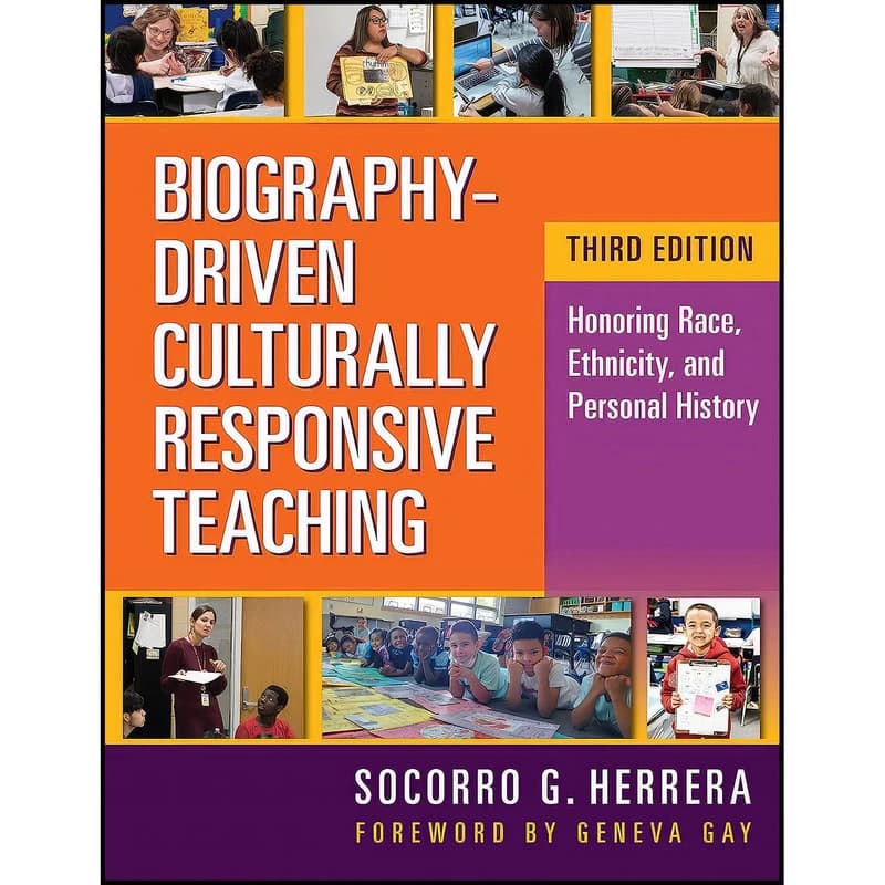 کتاب Biography-Driven Culturally Responsive Teaching اثر Socorro G. Herrera and Geneva Gay انتشارات Teachers College Press