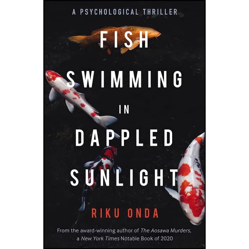 کتاب Fish Swimming in Dappled Sunlight اثر Riku Onda and Alison Watts انتشارات Bitter Lemon Press