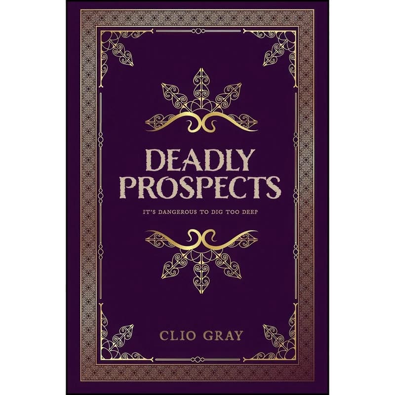 کتاب Deadly Prospects اثر Clio Gray انتشارات تازه ها