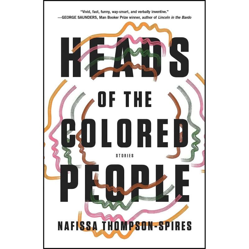 کتاب Heads of the Colored People اثر Nafissa Thompson-Spires انتشارات 37 Ink
