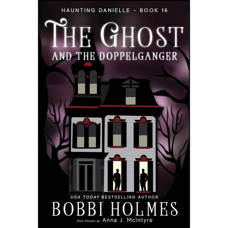 کتاب The Ghost and the Doppelganger اثر جمعي از نويسندگان انتشارات Robeth Publishing, LLC