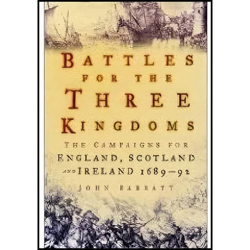 کتاب Battles for the Three Kingdoms اثر John Barratt انتشارات Sutton Publishing Limited