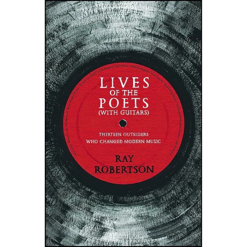 کتاب Lives of the Poets اثر Ray Robertson انتشارات Biblioasis