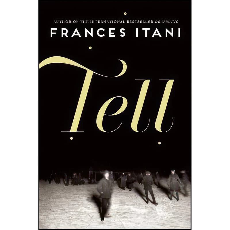 کتاب Tell اثر Frances Itani انتشارات Grove Press, Black Cat