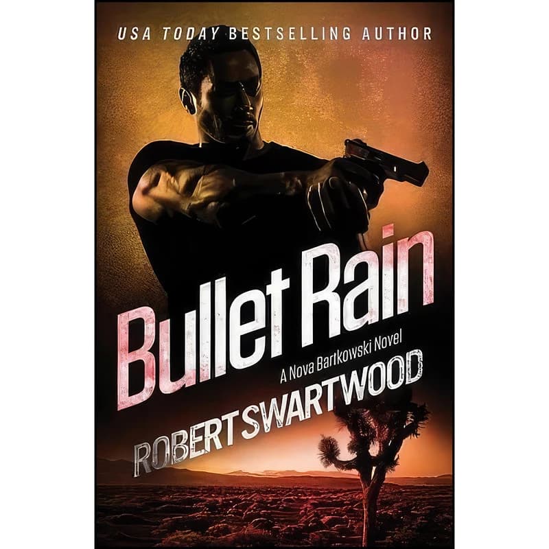 کتاب Bullet Rain اثر Robert Swartwood انتشارات تازه ها