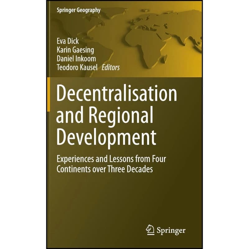 کتاب Decentralisation and Regional Development اثر جمعي از نويسندگان انتشارات Springer