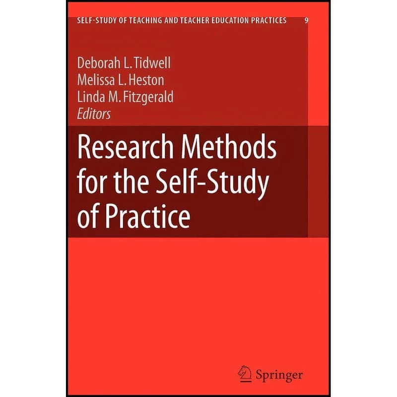 کتاب Research Methods for the Self-Study of Practice اثر جمعي از نويسندگان انتشارات Springer