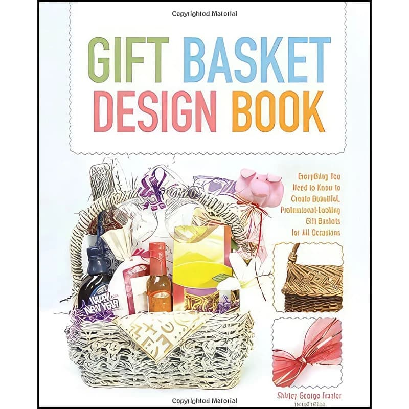 کتاب The Gift Basket Design Book 2nd اثر Shirley George Frazier انتشارات Globe Pequot