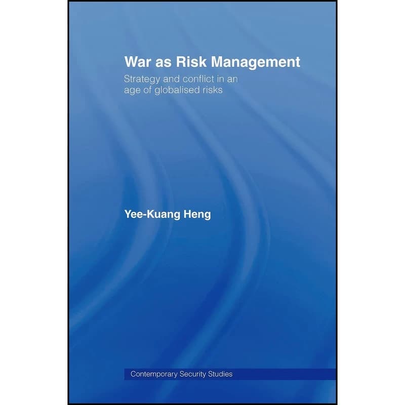 کتاب War as Risk Management اثر Yee-Kuang Heng انتشارات تازه ها