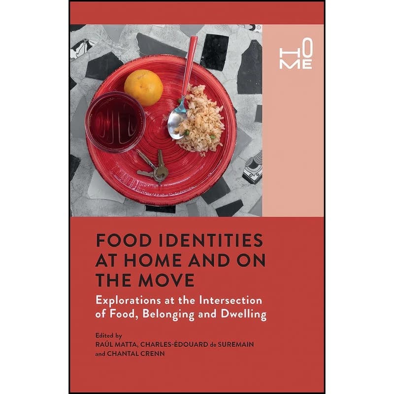 کتاب Food Identities at Home and on the Move اثر جمعي از نويسندگان انتشارات Routledge