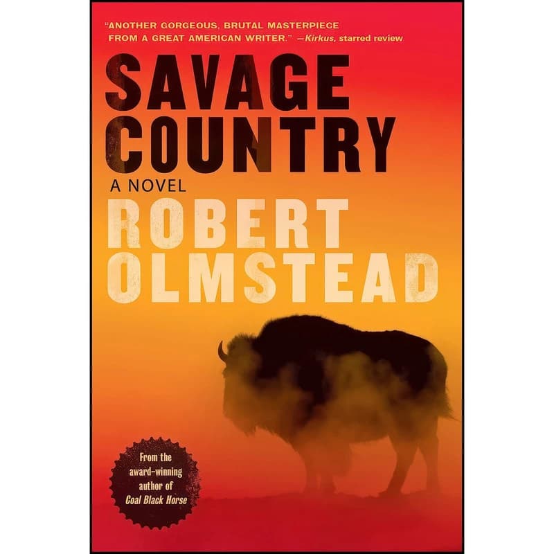 کتاب Savage Country اثر Robert Olmstead انتشارات Algonquin Books