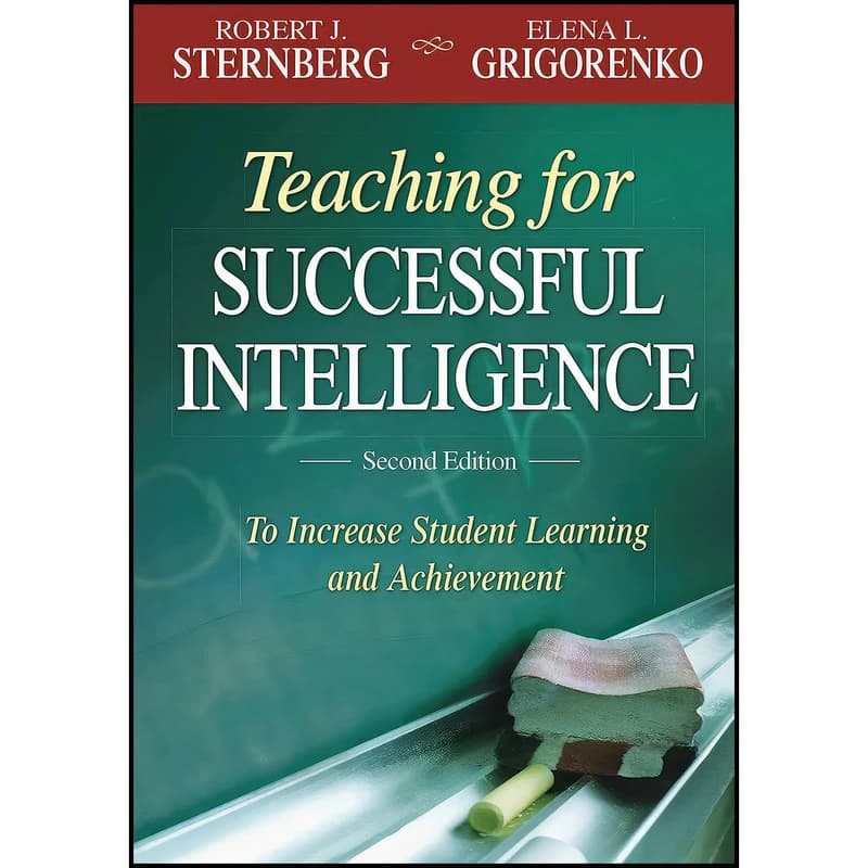 کتاب Teaching for Successful Intelligence اثر جمعي از نويسندگان انتشارات Skyhorse