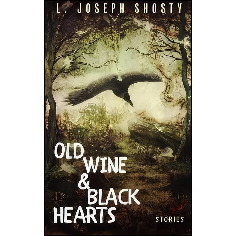 کتاب Old Wine And Black Hearts اثر L Joseph Shosty انتشارات تازه ها