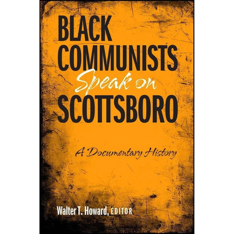کتاب Black Communists Speak on Scottsboro اثر Walter T. Howard انتشارات Temple University Press