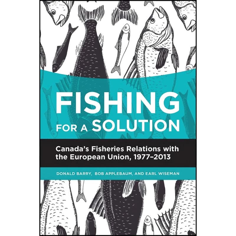 کتاب Fishing for a Solution اثر جمعي از نويسندگان انتشارات University of Calgary Press