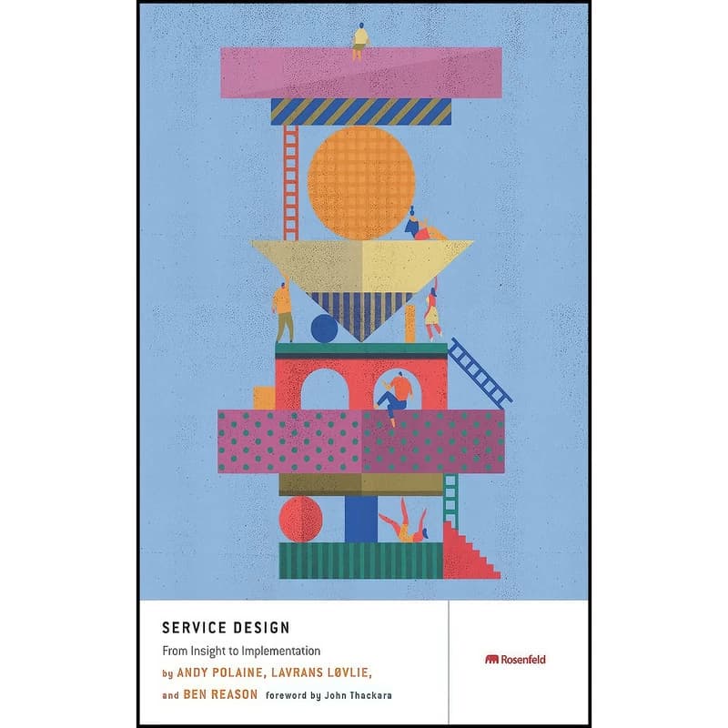 کتاب Service Design اثر جمعي از نويسندگان انتشارات Rosenfeld Media
